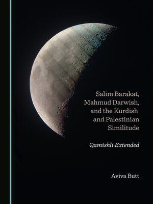 cover image of Salim Barakat, Mahmud Darwish, and the Kurdish and Palestinian Similitude